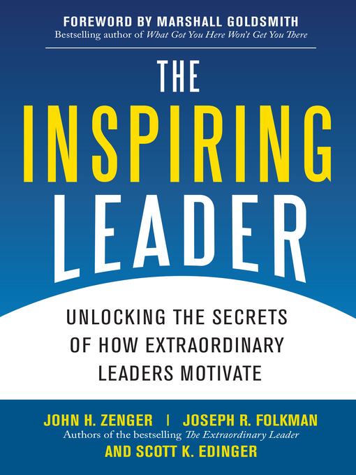 Title details for The Inspiring Leader by John H. Zenger - Available